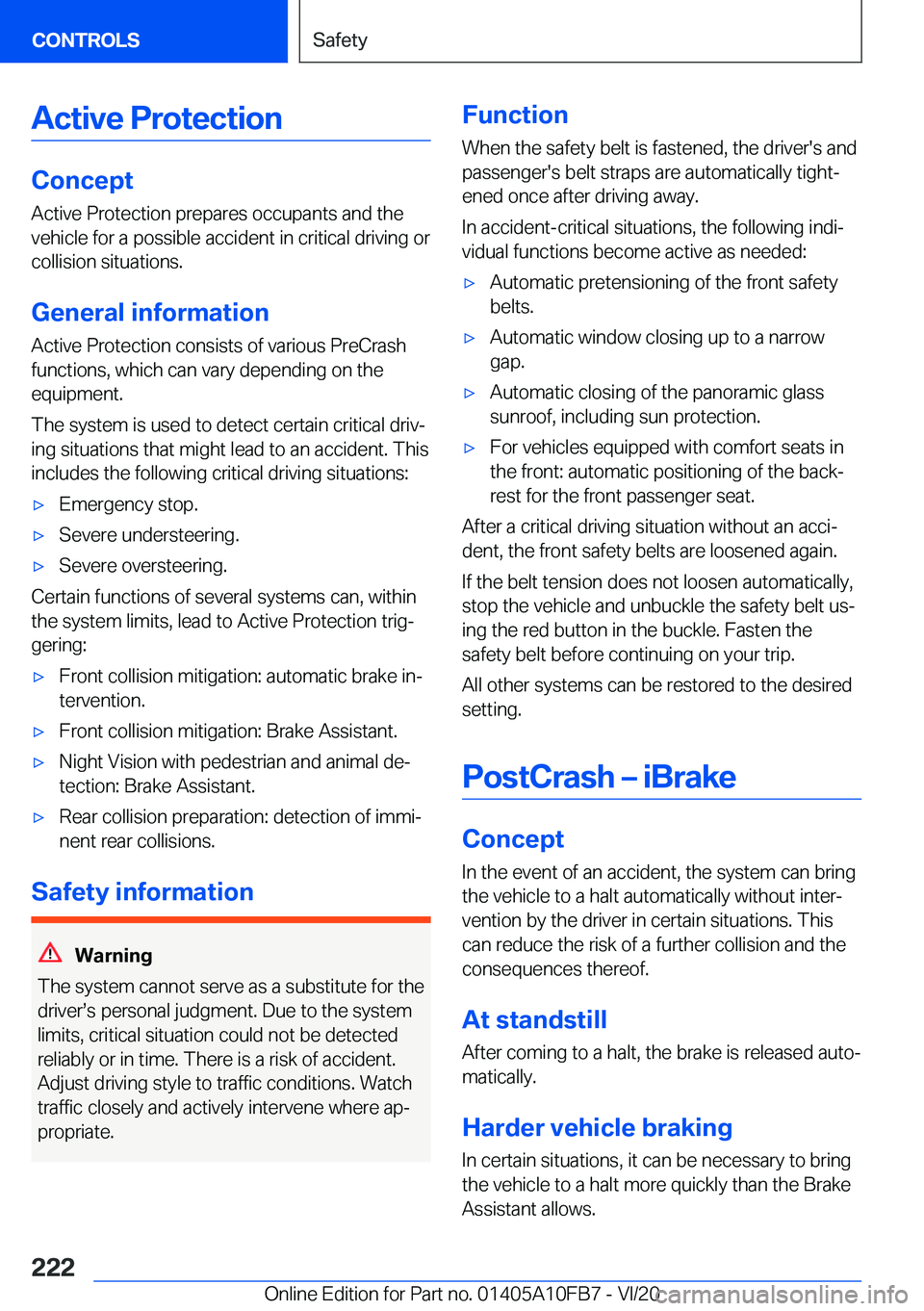 BMW X5 2021  Owners Manual �A�c�t�i�v�e��P�r�o�t�e�c�t�i�o�n
�C�o�n�c�e�p�t
�A�c�t�i�v�e��P�r�o�t�e�c�t�i�o�n��p�r�e�p�a�r�e�s��o�c�c�u�p�a�n�t�s��a�n�d��t�h�e
�v�e�h�i�c�l�e��f�o�r��a��p�o�s�s�i�b�l�e��a�c�c�i�d�e�n�