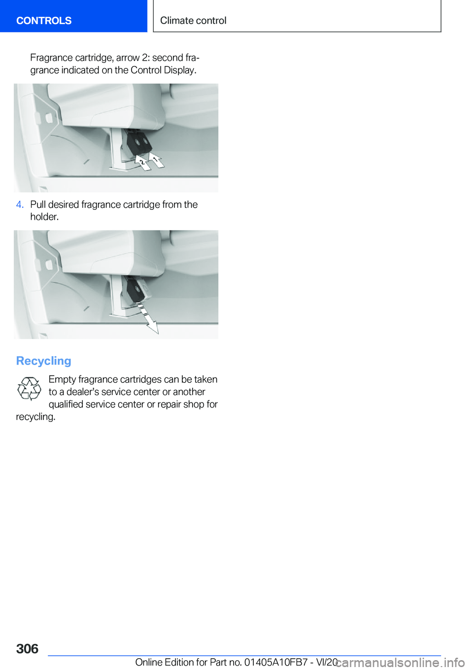 BMW X5 2021  Owners Manual �F�r�a�g�r�a�n�c�e��c�a�r�t�r�i�d�g�e�,��a�r�r�o�w��2�:��s�e�c�o�n�d��f�r�a#j�g�r�a�n�c�e��i�n�d�i�c�a�t�e�d��o�n��t�h�e��C�o�n�t�r�o�l��D�i�s�p�l�a�y�.�4�.�P�u�l�l��d�e�s�i�r�e�d��f�r�a�g