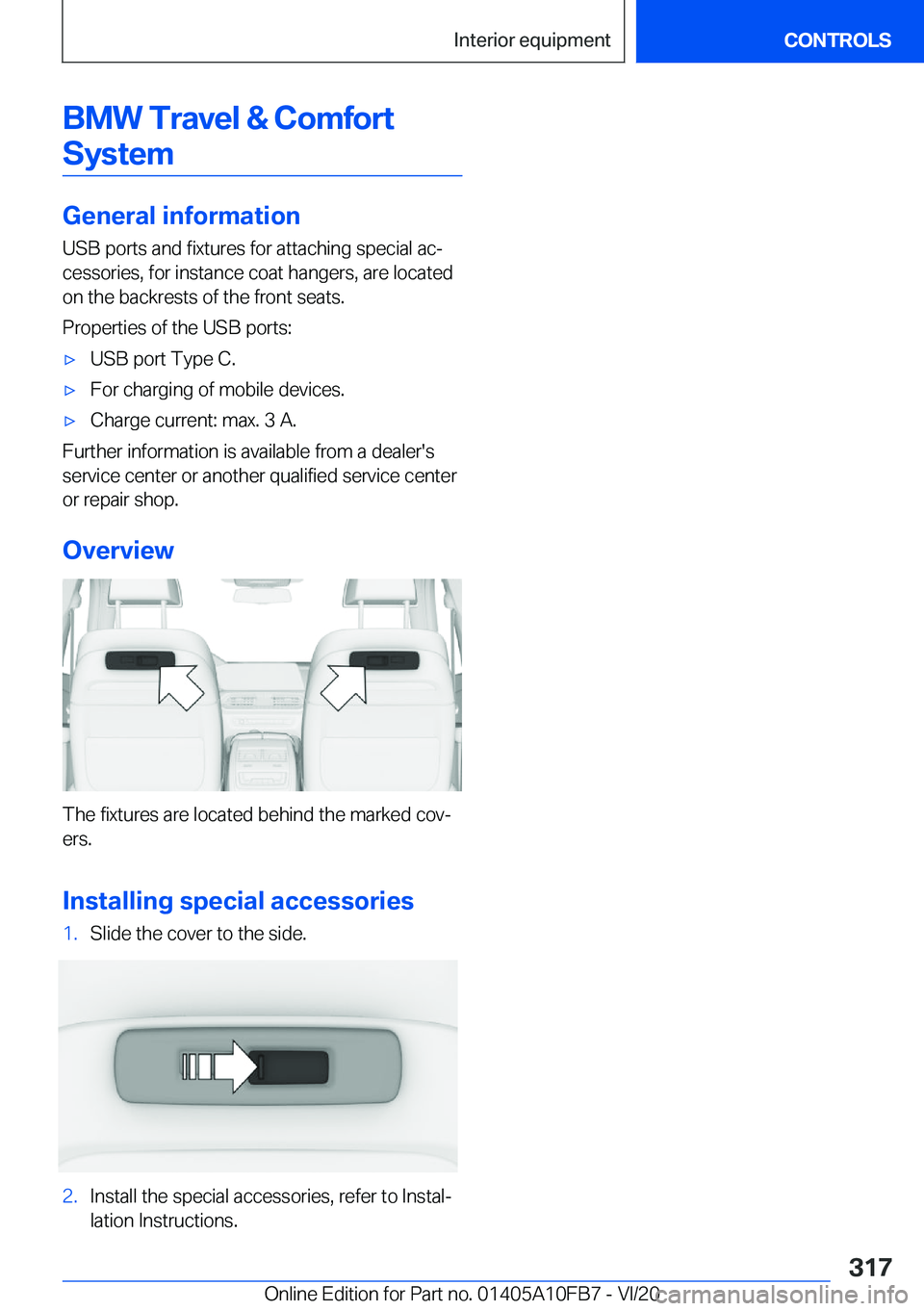 BMW X5 2021  Owners Manual �B�M�W��T�r�a�v�e�l��&��C�o�m�f�o�r�t�S�y�s�t�e�m
�G�e�n�e�r�a�l��i�n�f�o�r�m�a�t�i�o�n �U�S�B��p�o�r�t�s��a�n�d��f�i�x�t�u�r�e�s��f�o�r��a�t�t�a�c�h�i�n�g��s�p�e�c�i�a�l��a�c#j
�c�e�s�s�o�