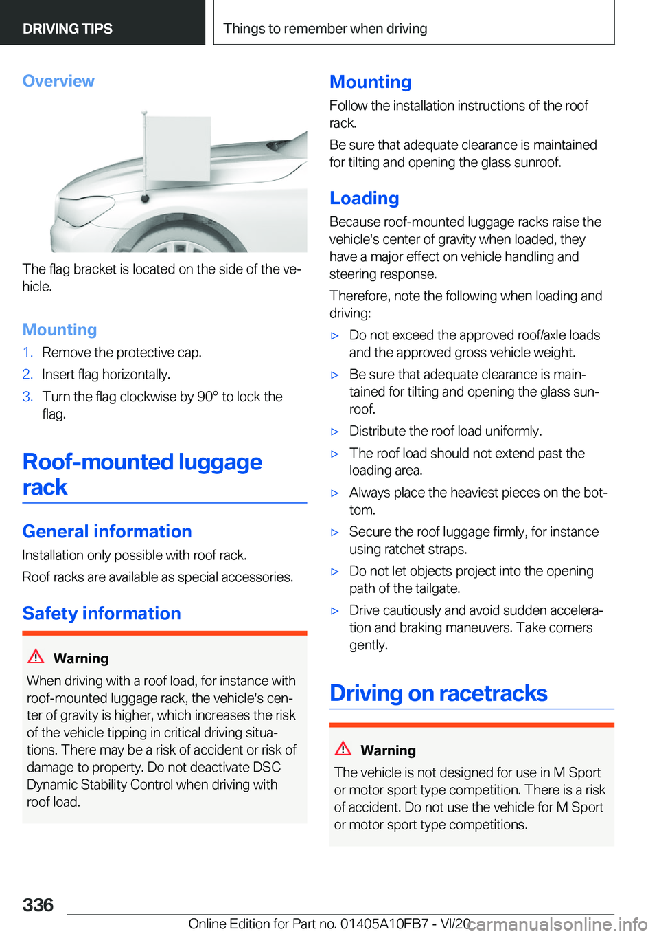 BMW X5 2021  Owners Manual �O�v�e�r�v�i�e�w
�T�h�e��f�l�a�g��b�r�a�c�k�e�t��i�s��l�o�c�a�t�e�d��o�n��t�h�e��s�i�d�e��o�f��t�h�e��v�e#j
�h�i�c�l�e�.
�M�o�u�n�t�i�n�g
�1�.�R�e�m�o�v�e��t�h�e��p�r�o�t�e�c�t�i�v�e��c�a