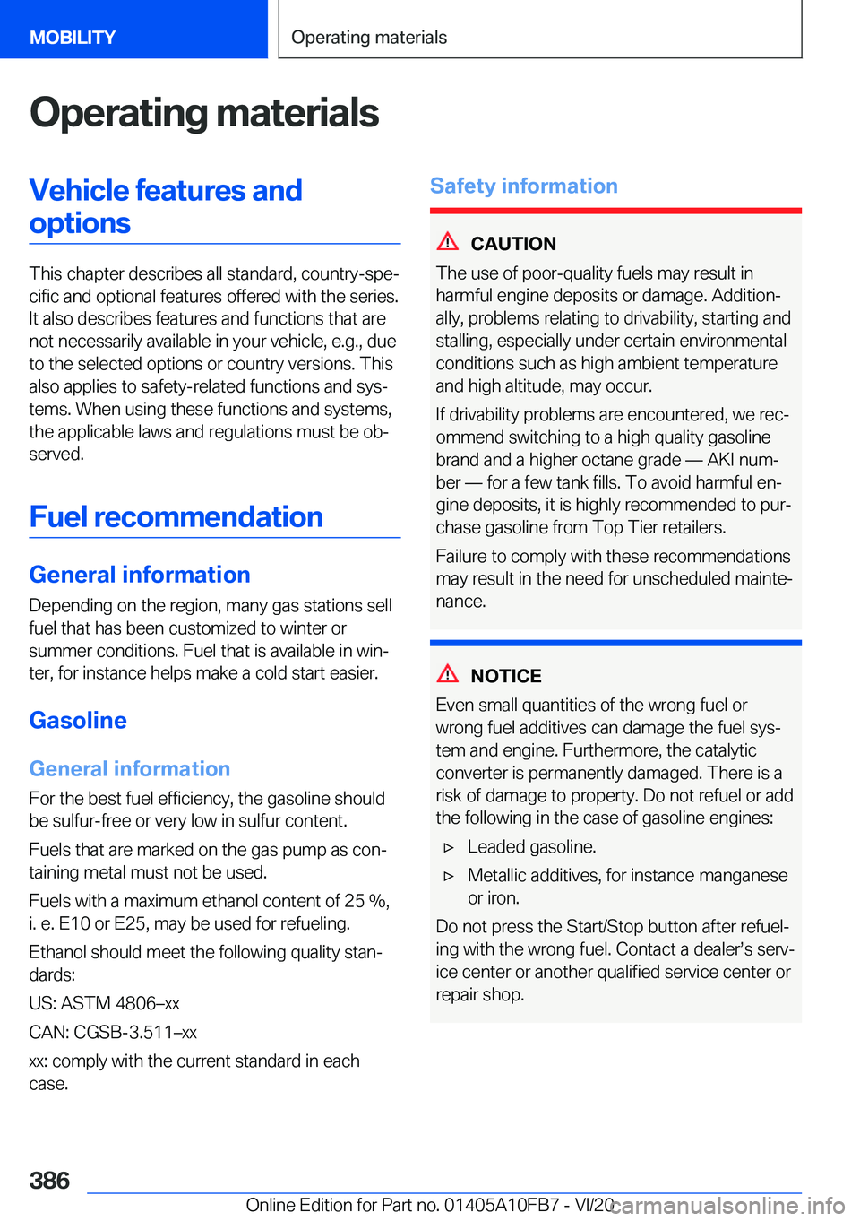 BMW X5 2021  Owners Manual �O�p�e�r�a�t�i�n�g��m�a�t�e�r�i�a�l�s�V�e�h�i�c�l�e��f�e�a�t�u�r�e�s��a�n�d�o�p�t�i�o�n�s
�T�h�i�s��c�h�a�p�t�e�r��d�e�s�c�r�i�b�e�s��a�l�l��s�t�a�n�d�a�r�d�,��c�o�u�n�t�r�y�-�s�p�e#j�c�i�f�i�
