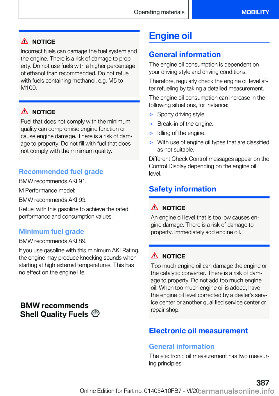 BMW X5 2021  Owners Manual �N�O�T�I�C�E
�I�n�c�o�r�r�e�c�t��f�u�e�l�s��c�a�n��d�a�m�a�g�e��t�h�e��f�u�e�l��s�y�s�t�e�m��a�n�d
�t�h�e��e�n�g�i�n�e�.��T�h�e�r�e��i�s��a��r�i�s�k��o�f��d�a�m�a�g�e��t�o��p�r�o�p#j �