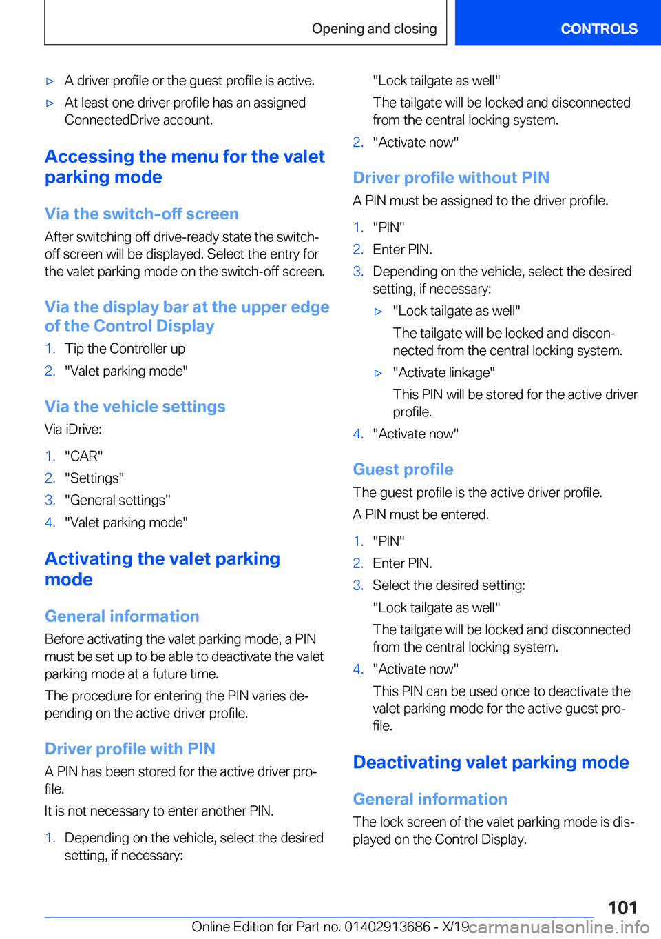 BMW X5 2020  Owners Manual 'x�A��d�r�i�v�e�r��p�r�o�f�i�l�e��o�r��t�h�e��g�u�e�s�t��p�r�o�f�i�l�e��i�s��a�c�t�i�v�e�.'x�A�t��l�e�a�s�t��o�n�e��d�r�i�v�e�r��p�r�o�f�i�l�e��h�a�s��a�n��a�s�s�i�g�n�e�d
�C�o�