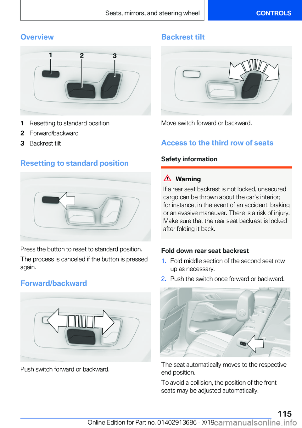 BMW X5 2020  Owners Manual �O�v�e�r�v�i�e�w�1�R�e�s�e�t�t�i�n�g��t�o��s�t�a�n�d�a�r�d��p�o�s�i�t�i�o�n�2�F�o�r�w�a�r�d�/�b�a�c�k�w�a�r�d�3�B�a�c�k�r�e�s�t��t�i�l�t
�R�e�s�e�t�t�i�n�g��t�o��s�t�a�n�d�a�r�d��p�o�s�i�t�i�o�