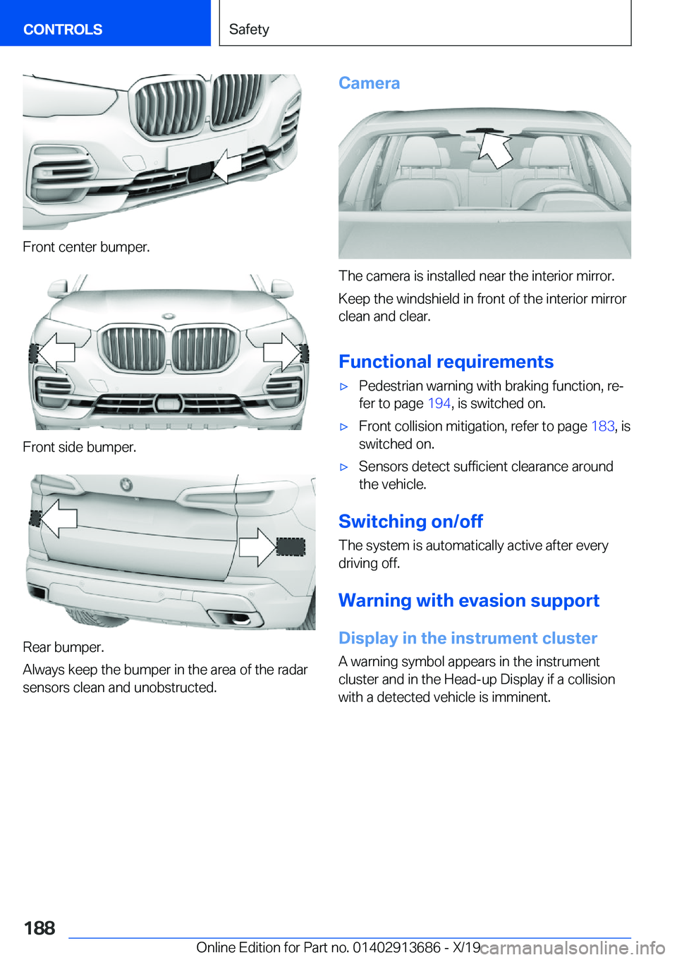 BMW X5 2020  Owners Manual �F�r�o�n�t��c�e�n�t�e�r��b�u�m�p�e�r�.
�F�r�o�n�t��s�i�d�e��b�u�m�p�e�r�.
�R�e�a�r��b�u�m�p�e�r�.
�A�l�w�a�y�s��k�e�e�p��t�h�e��b�u�m�p�e�r��i�n��t�h�e��a�r�e�a��o�f��t�h�e��r�a�d�a�r
�s