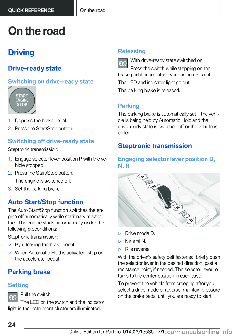 BMW X5 2020 Owners Manual �O�n��t�h�e��r�o�a�d�D�r�i�v�i�n�g
�D�r�i�v�e�-�r�e�a�d�y��s�t�a�t�e
�S�w�i�t�c�h�i�n�g��o�n��d�r�i�v�e�-�r�e�a�d�y��s�t�a�t�e
�1�.�D�e�p�r�e�s�s��t�h�e��b�r�a�k�e��p�e�d�a�l�.�2�.�P�r�e�s�s�