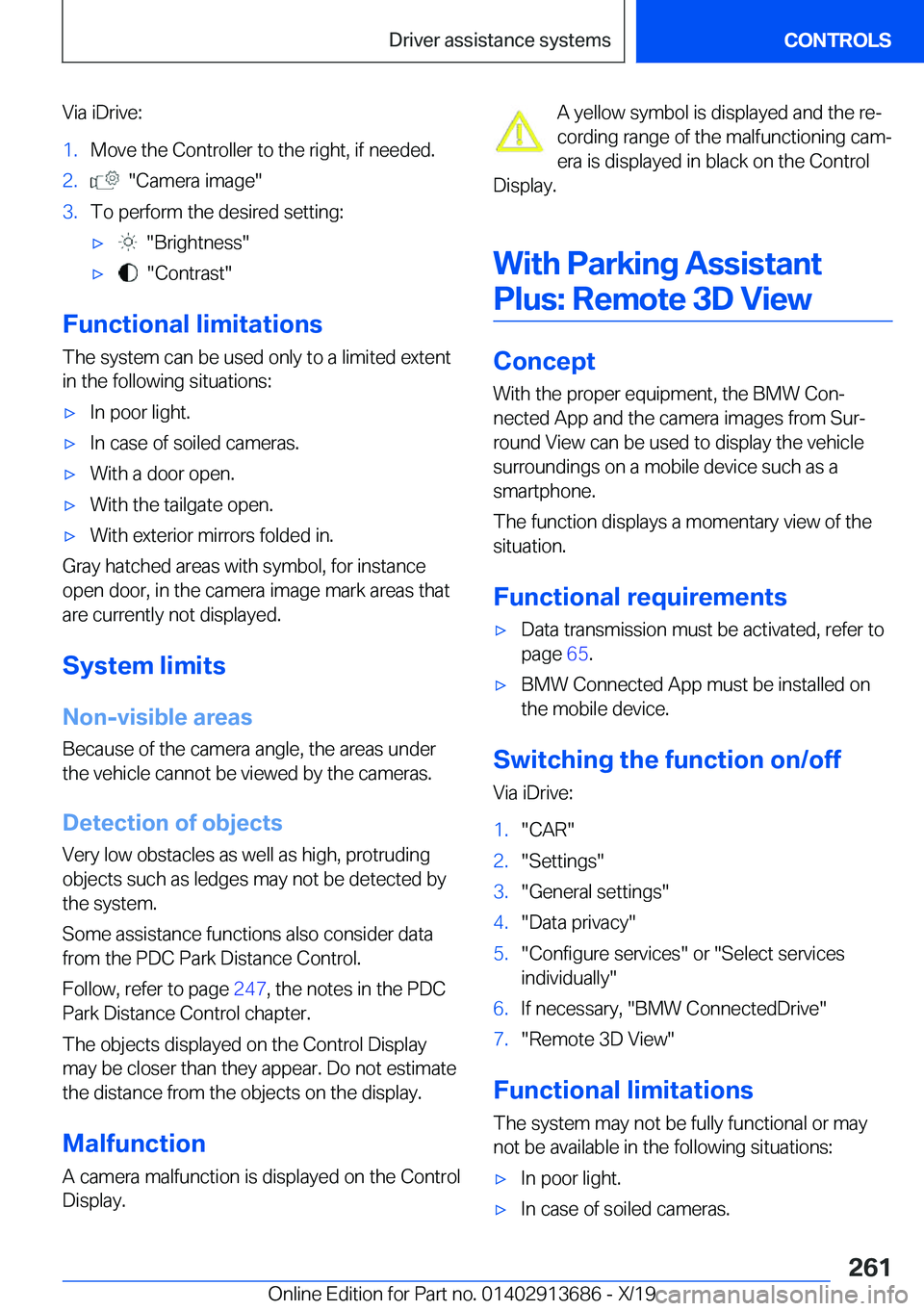 BMW X5 2020  Owners Manual �V�i�a��i�D�r�i�v�e�:�1�.�M�o�v�e��t�h�e��C�o�n�t�r�o�l�l�e�r��t�o��t�h�e��r�i�g�h�t�,��i�f��n�e�e�d�e�d�.�2�.���"�C�a�m�e�r�a��i�m�a�g�e�"�3�.�T�o��p�e�r�f�o�r�m��t�h�e��d�e�s�i
