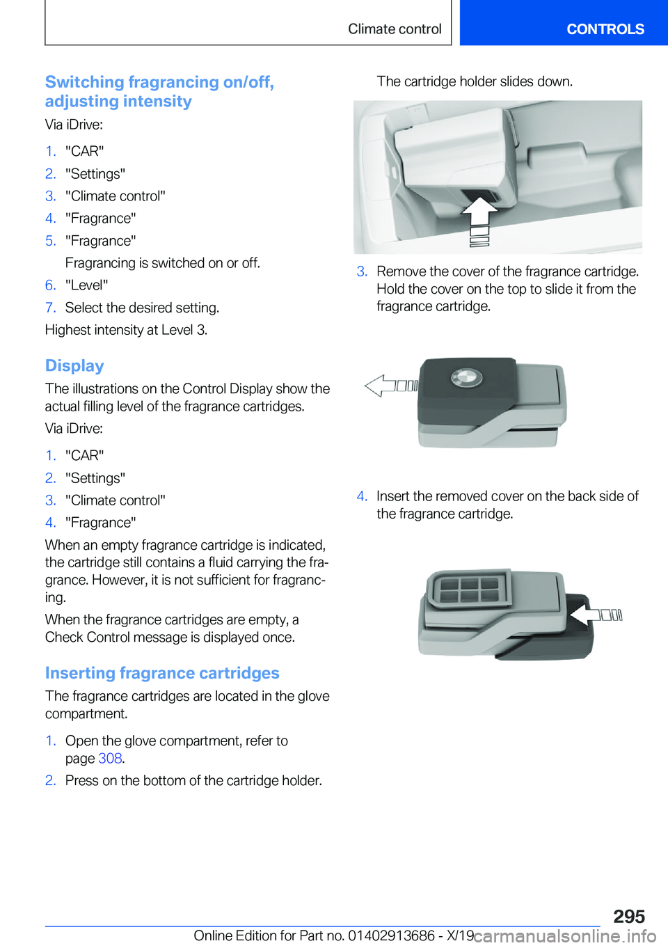 BMW X5 2020  Owners Manual �S�w�i�t�c�h�i�n�g��f�r�a�g�r�a�n�c�i�n�g��o�n�/�o�f�f�,
�a�d�j�u�s�t�i�n�g��i�n�t�e�n�s�i�t�y
�V�i�a��i�D�r�i�v�e�:�1�.�"�C�A�R�"�2�.�"�S�e�t�t�i�n�g�s�"�3�.�"�C�l�i�m�a�t�e�