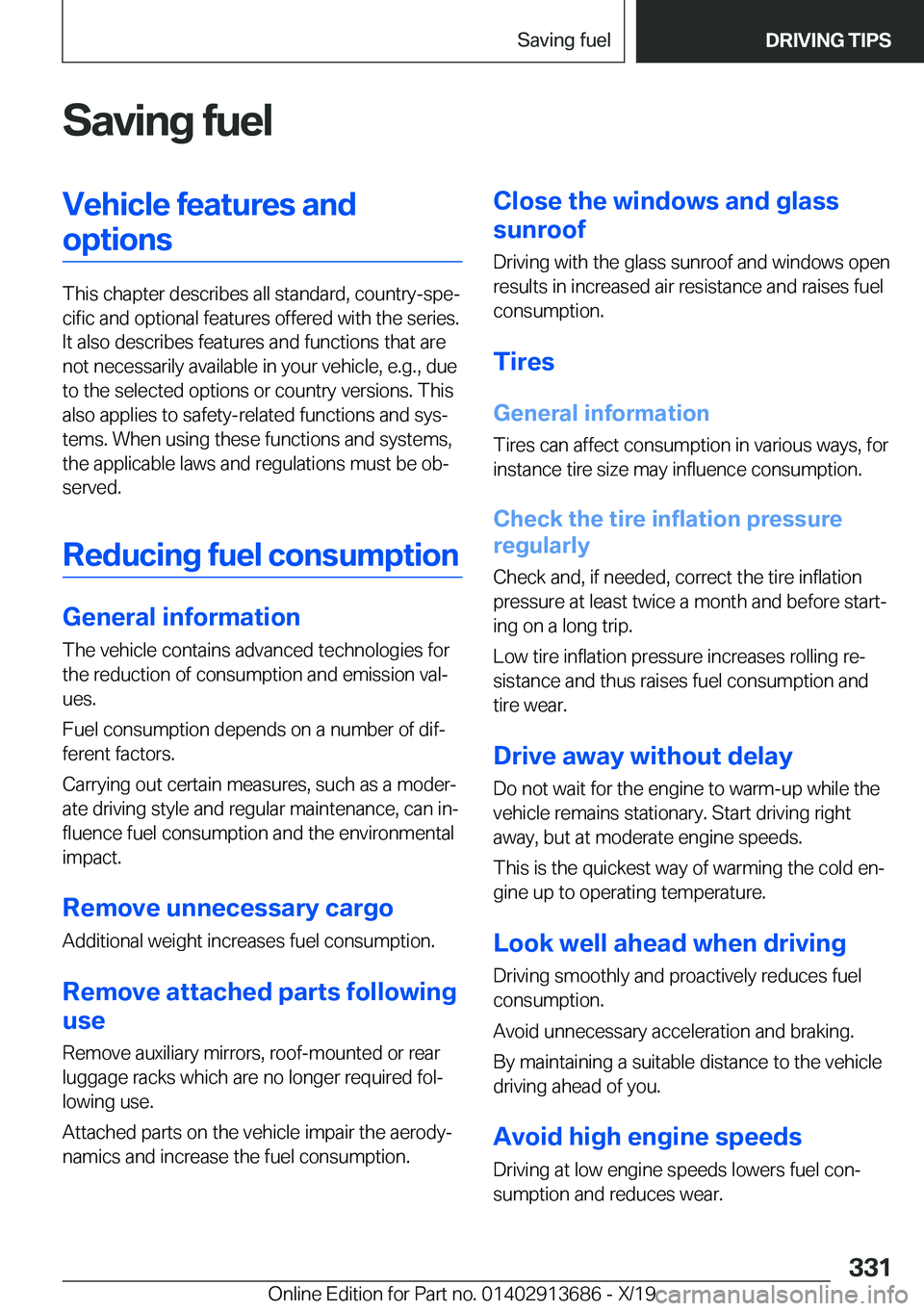 BMW X5 2020  Owners Manual �S�a�v�i�n�g��f�u�e�l�V�e�h�i�c�l�e��f�e�a�t�u�r�e�s��a�n�d�o�p�t�i�o�n�s
�T�h�i�s��c�h�a�p�t�e�r��d�e�s�c�r�i�b�e�s��a�l�l��s�t�a�n�d�a�r�d�,��c�o�u�n�t�r�y�-�s�p�e#j�c�i�f�i�c��a�n�d��o�p�
