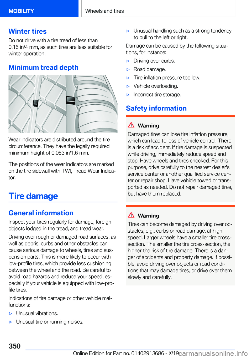 BMW X5 2020  Owners Manual �W�i�n�t�e�r��t�i�r�e�s�D�o��n�o�t��d�r�i�v�e��w�i�t�h��a��t�i�r�e��t�r�e�a�d��o�f��l�e�s�s��t�h�a�n
�0�.�1�6��i�n�/�4��m�m�,��a�s��s�u�c�h��t�i�r�e�s��a�r�e��l�e�s�s��s�u�i�t�a�b�l�