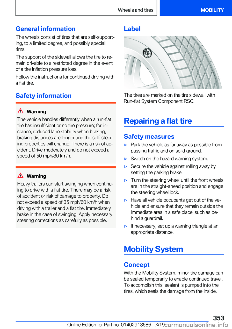 BMW X5 2020  Owners Manual �G�e�n�e�r�a�l��i�n�f�o�r�m�a�t�i�o�n�T�h�e��w�h�e�e�l�s��c�o�n�s�i�s�t��o�f��t�i�r�e�s��t�h�a�t��a�r�e��s�e�l�f�-�s�u�p�p�o�r�t#j
�i�n�g�,��t�o��a��l�i�m�i�t�e�d��d�e�g�r�e�e�,��a�n�d��