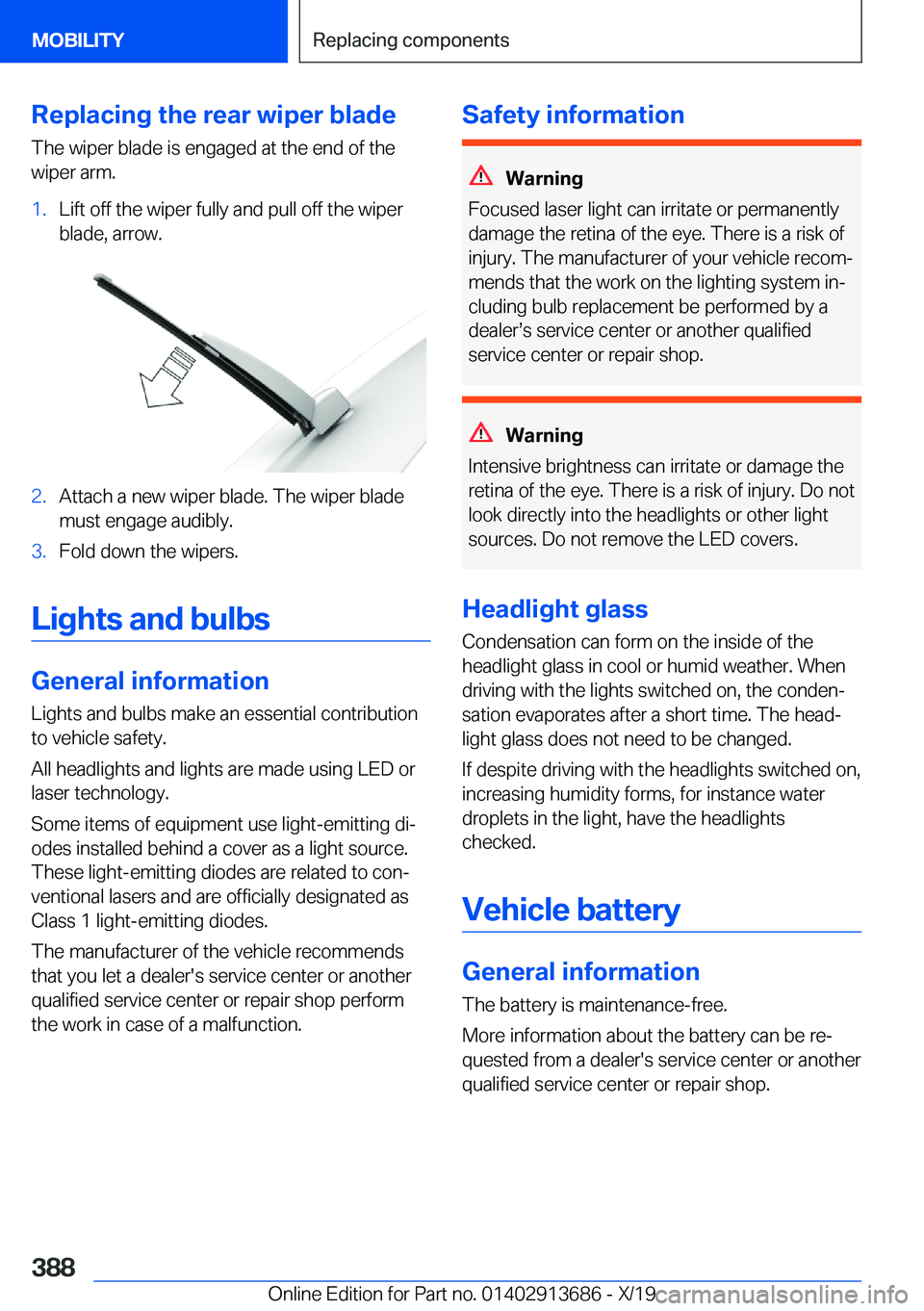 BMW X5 2020  Owners Manual �R�e�p�l�a�c�i�n�g��t�h�e��r�e�a�r��w�i�p�e�r��b�l�a�d�e�T�h�e��w�i�p�e�r��b�l�a�d�e��i�s��e�n�g�a�g�e�d��a�t��t�h�e��e�n�d��o�f��t�h�e�w�i�p�e�r��a�r�m�.�1�.�L�i�f�t��o�f�f��t�h�e��w