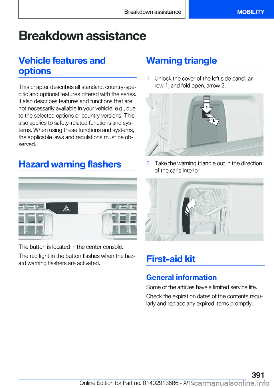 BMW X5 2020  Owners Manual �B�r�e�a�k�d�o�w�n��a�s�s�i�s�t�a�n�c�e�V�e�h�i�c�l�e��f�e�a�t�u�r�e�s��a�n�d�o�p�t�i�o�n�s
�T�h�i�s��c�h�a�p�t�e�r��d�e�s�c�r�i�b�e�s��a�l�l��s�t�a�n�d�a�r�d�,��c�o�u�n�t�r�y�-�s�p�e#j�c�i�f�