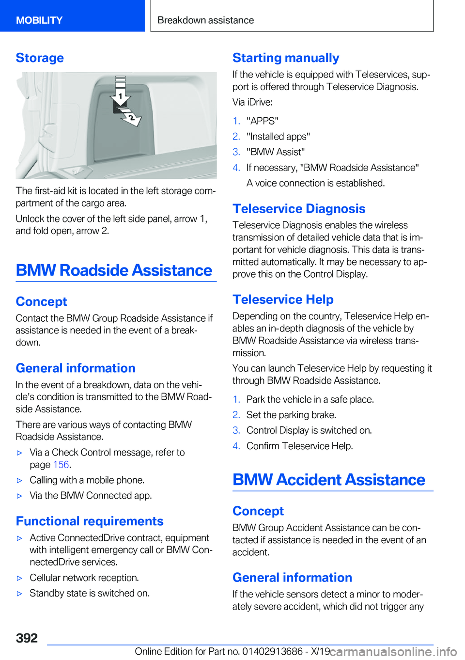 BMW X5 2020  Owners Manual �S�t�o�r�a�g�e
�T�h�e��f�i�r�s�t�-�a�i�d��k�i�t��i�s��l�o�c�a�t�e�d��i�n��t�h�e��l�e�f�t��s�t�o�r�a�g�e��c�o�m#j�p�a�r�t�m�e�n�t��o�f��t�h�e��c�a�r�g�o��a�r�e�a�.
�U�n�l�o�c�k��t�h�e��c