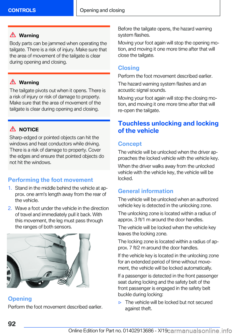BMW X5 2020  Owners Manual �W�a�r�n�i�n�g
�B�o�d�y��p�a�r�t�s��c�a�n��b�e��j�a�m�m�e�d��w�h�e�n��o�p�e�r�a�t�i�n�g��t�h�e �t�a�i�l�g�a�t�e�.��T�h�e�r�e��i�s��a��r�i�s�k��o�f��i�n�j�u�r�y�.��M�a�k�e��s�u�r�e��t�h