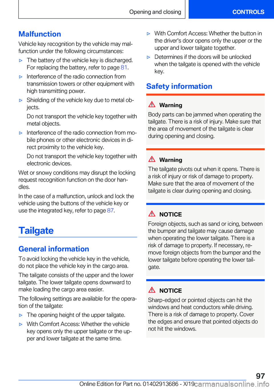 BMW X5 2020  Owners Manual �M�a�l�f�u�n�c�t�i�o�n
�V�e�h�i�c�l�e��k�e�y��r�e�c�o�g�n�i�t�i�o�n��b�y��t�h�e��v�e�h�i�c�l�e��m�a�y��m�a�l#j �f�u�n�c�t�i�o�n��u�n�d�e�r��t�h�e��f�o�l�l�o�w�i�n�g��c�i�r�c�u�m�s�t�a�n�c�e