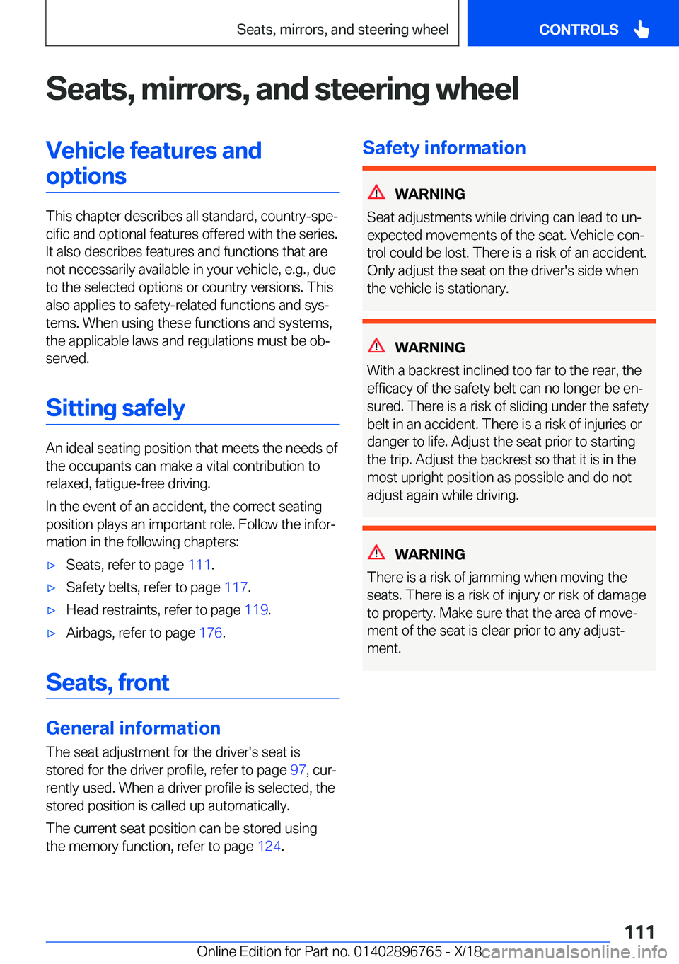 BMW X5 2019  Owners Manual �S�e�a�t�s�,��m�i�r�r�o�r�s�,��a�n�d��s�t�e�e�r�i�n�g��w�h�e�e�l�V�e�h�i�c�l�e��f�e�a�t�u�r�e�s��a�n�d�o�p�t�i�o�n�s
�T�h�i�s��c�h�a�p�t�e�r��d�e�s�c�r�i�b�e�s��a�l�l��s�t�a�n�d�a�r�d�,��c�
