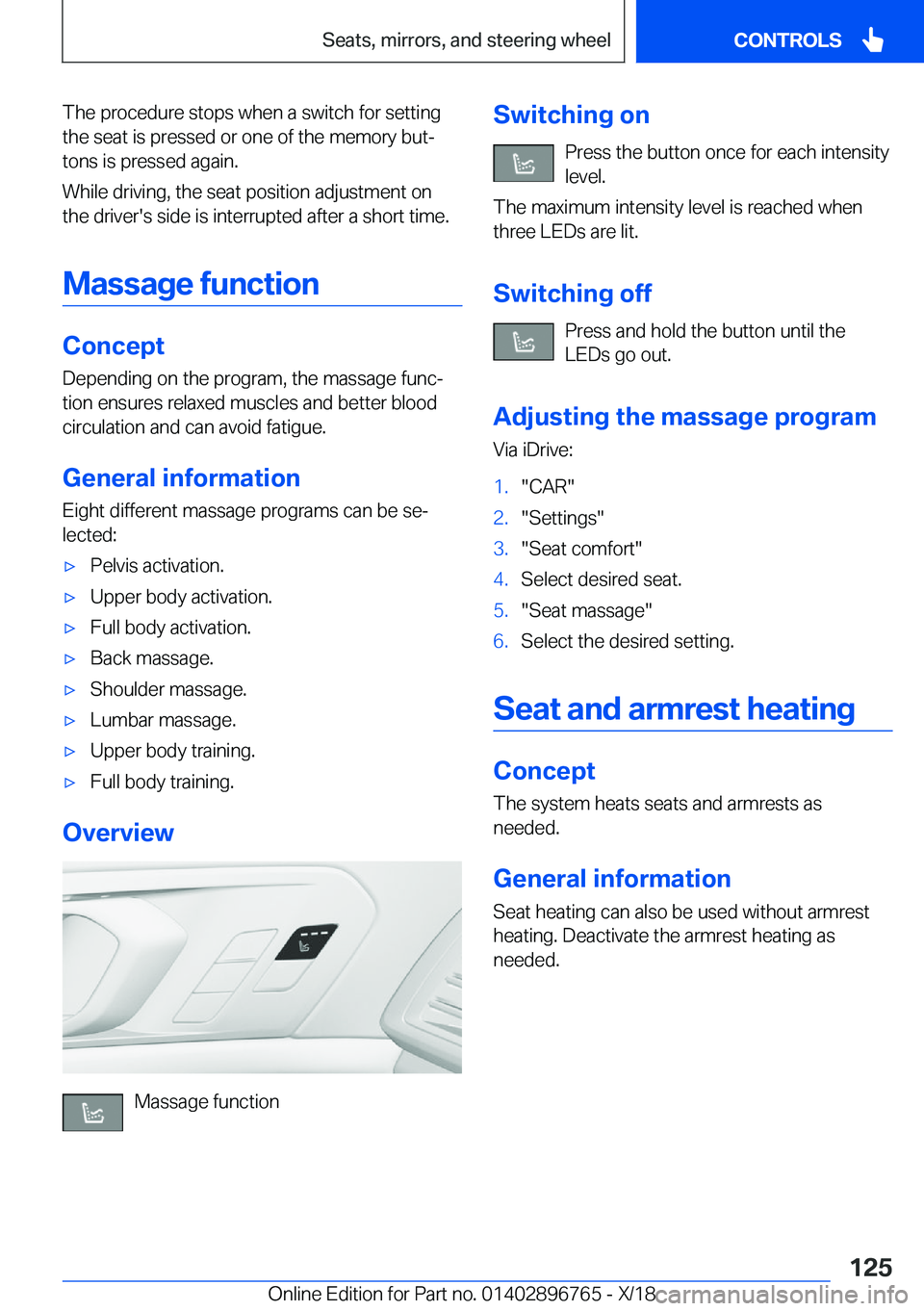 BMW X5 2019  Owners Manual �T�h�e��p�r�o�c�e�d�u�r�e��s�t�o�p�s��w�h�e�n��a��s�w�i�t�c�h��f�o�r��s�e�t�t�i�n�g
�t�h�e��s�e�a�t��i�s��p�r�e�s�s�e�d��o�r��o�n�e��o�f��t�h�e��m�e�m�o�r�y��b�u�tj �t�o�n�s��i�s��p