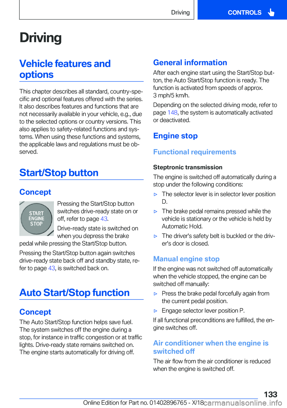 BMW X5 2019  Owners Manual �D�r�i�v�i�n�g�V�e�h�i�c�l�e��f�e�a�t�u�r�e�s��a�n�d�o�p�t�i�o�n�s
�T�h�i�s��c�h�a�p�t�e�r��d�e�s�c�r�i�b�e�s��a�l�l��s�t�a�n�d�a�r�d�,��c�o�u�n�t�r�y�-�s�p�ej�c�i�f�i�c��a�n�d��o�p�t�i�o�n�