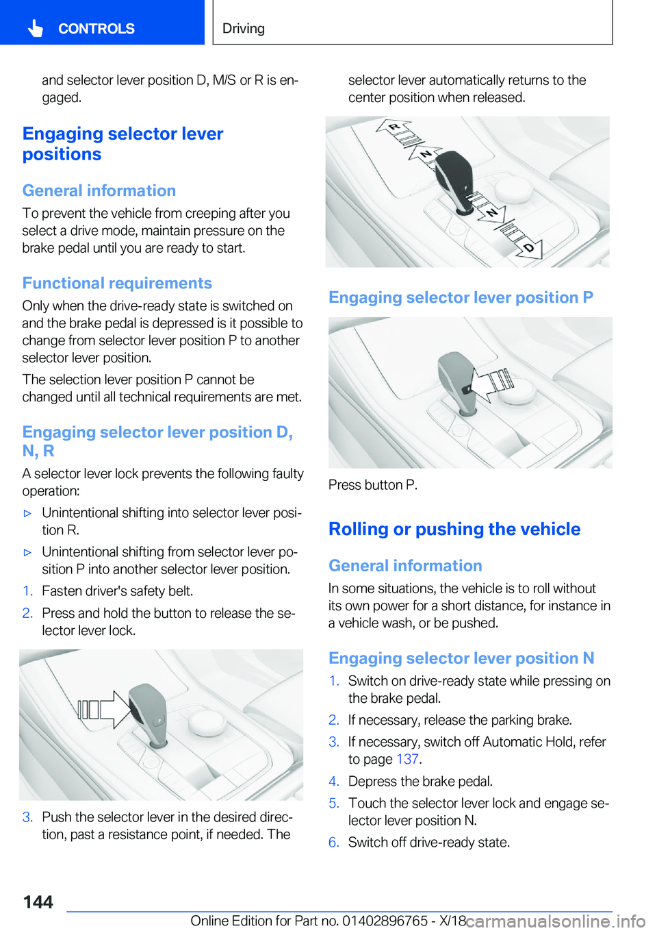 BMW X5 2019  Owners Manual �a�n�d��s�e�l�e�c�t�o�r��l�e�v�e�r��p�o�s�i�t�i�o�n��D�,��M�/�S��o�r��R��i�s��e�nj
�g�a�g�e�d�.
�E�n�g�a�g�i�n�g��s�e�l�e�c�t�o�r��l�e�v�e�r
�p�o�s�i�t�i�o�n�s
�G�e�n�e�r�a�l��i�n�f�o�r�m