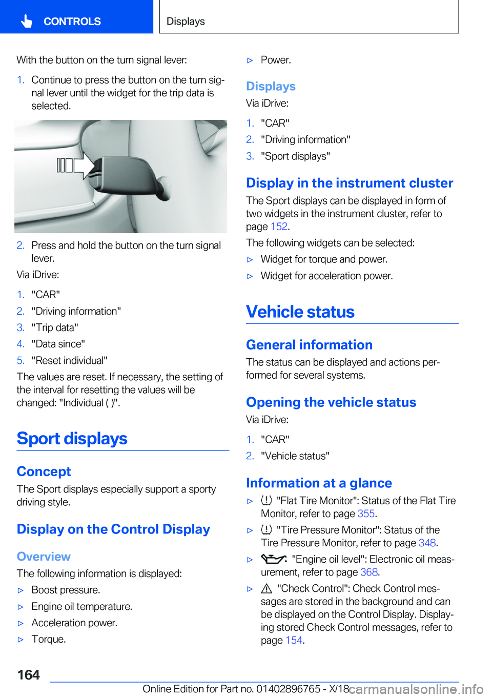 BMW X5 2019  Owners Manual �W�i�t�h��t�h�e��b�u�t�t�o�n��o�n��t�h�e��t�u�r�n��s�i�g�n�a�l��l�e�v�e�r�:�1�.�C�o�n�t�i�n�u�e��t�o��p�r�e�s�s��t�h�e��b�u�t�t�o�n��o�n��t�h�e��t�u�r�n��s�i�gj�n�a�l��l�e�v�e�r��u�n