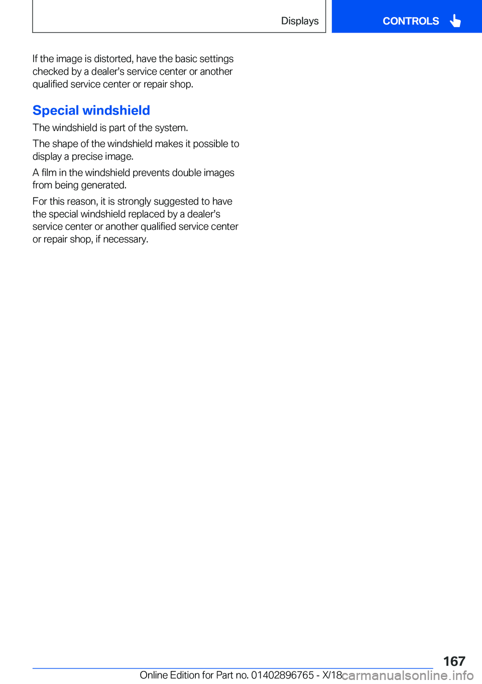 BMW X5 2019  Owners Manual �I�f��t�h�e��i�m�a�g�e��i�s��d�i�s�t�o�r�t�e�d�,��h�a�v�e��t�h�e��b�a�s�i�c��s�e�t�t�i�n�g�s
�c�h�e�c�k�e�d��b�y��a��d�e�a�l�e�rs�s��s�e�r�v�i�c�e��c�e�n�t�e�r��o�r��a�n�o�t�h�e�r
�q�u