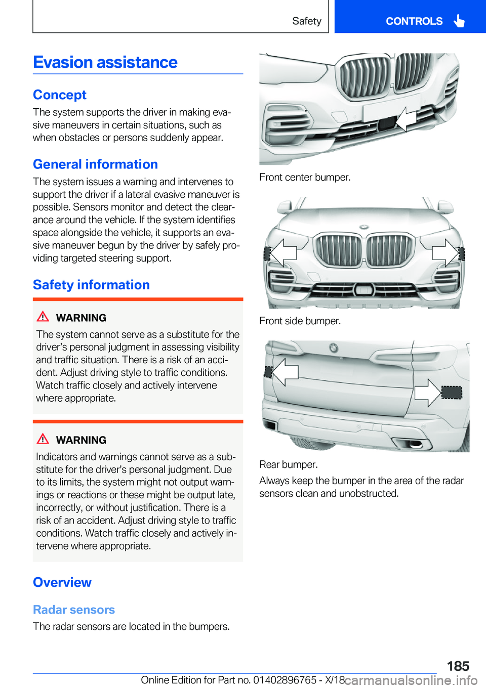 BMW X5 2019  Owners Manual �E�v�a�s�i�o�n��a�s�s�i�s�t�a�n�c�e
�C�o�n�c�e�p�t
�T�h�e��s�y�s�t�e�m��s�u�p�p�o�r�t�s��t�h�e��d�r�i�v�e�r��i�n��m�a�k�i�n�g��e�v�aj �s�i�v�e��m�a�n�e�u�v�e�r�s��i�n��c�e�r�t�a�i�n��s�i�