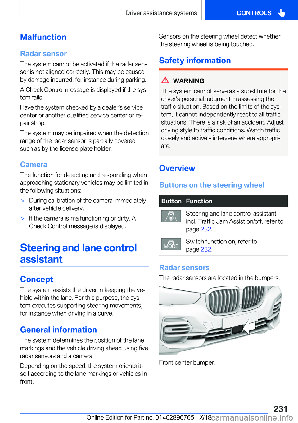 BMW X5 2019  Owners Manual �M�a�l�f�u�n�c�t�i�o�n
�R�a�d�a�r��s�e�n�s�o�r �T�h�e��s�y�s�t�e�m��c�a�n�n�o�t��b�e��a�c�t�i�v�a�t�e�d��i�f��t�h�e��r�a�d�a�r��s�e�nj�s�o�r��i�s��n�o�t��a�l�i�g�n�e�d��c�o�r�r�e�c�t�l�y