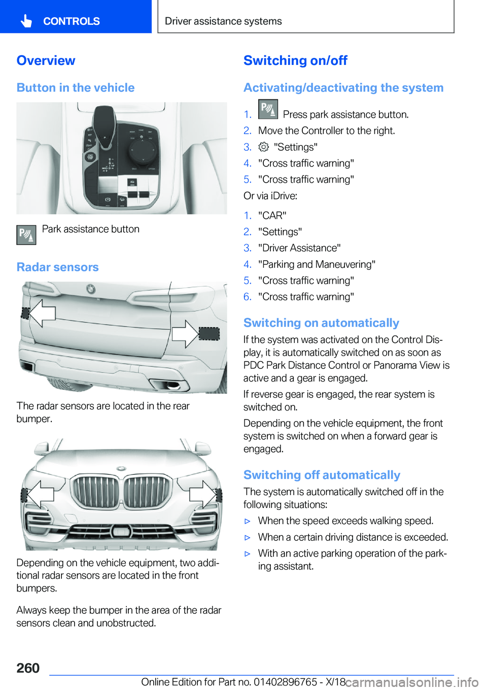 BMW X5 2019  Owners Manual �O�v�e�r�v�i�e�w�B�u�t�t�o�n��i�n��t�h�e��v�e�h�i�c�l�e
�P�a�r�k��a�s�s�i�s�t�a�n�c�e��b�u�t�t�o�n
�R�a�d�a�r��s�e�n�s�o�r�s
�T�h�e��r�a�d�a�r��s�e�n�s�o�r�s��a�r�e��l�o�c�a�t�e�d��i�n��t�