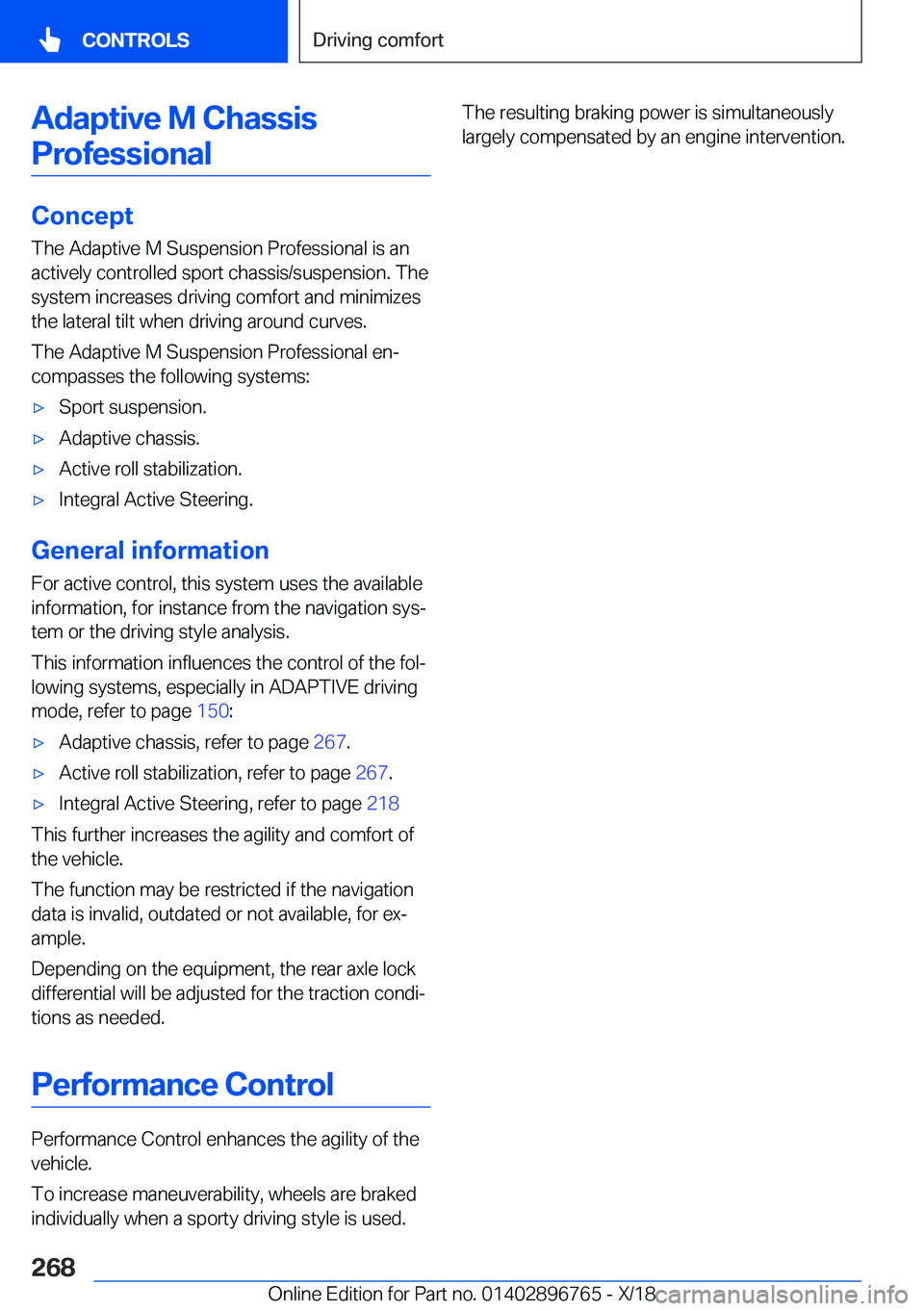 BMW X5 2019  Owners Manual �A�d�a�p�t�i�v�e��M��C�h�a�s�s�i�s�P�r�o�f�e�s�s�i�o�n�a�l
�C�o�n�c�e�p�t
�T�h�e��A�d�a�p�t�i�v�e��M��S�u�s�p�e�n�s�i�o�n��P�r�o�f�e�s�s�i�o�n�a�l��i�s��a�n
�a�c�t�i�v�e�l�y��c�o�n�t�r�o�l�l�