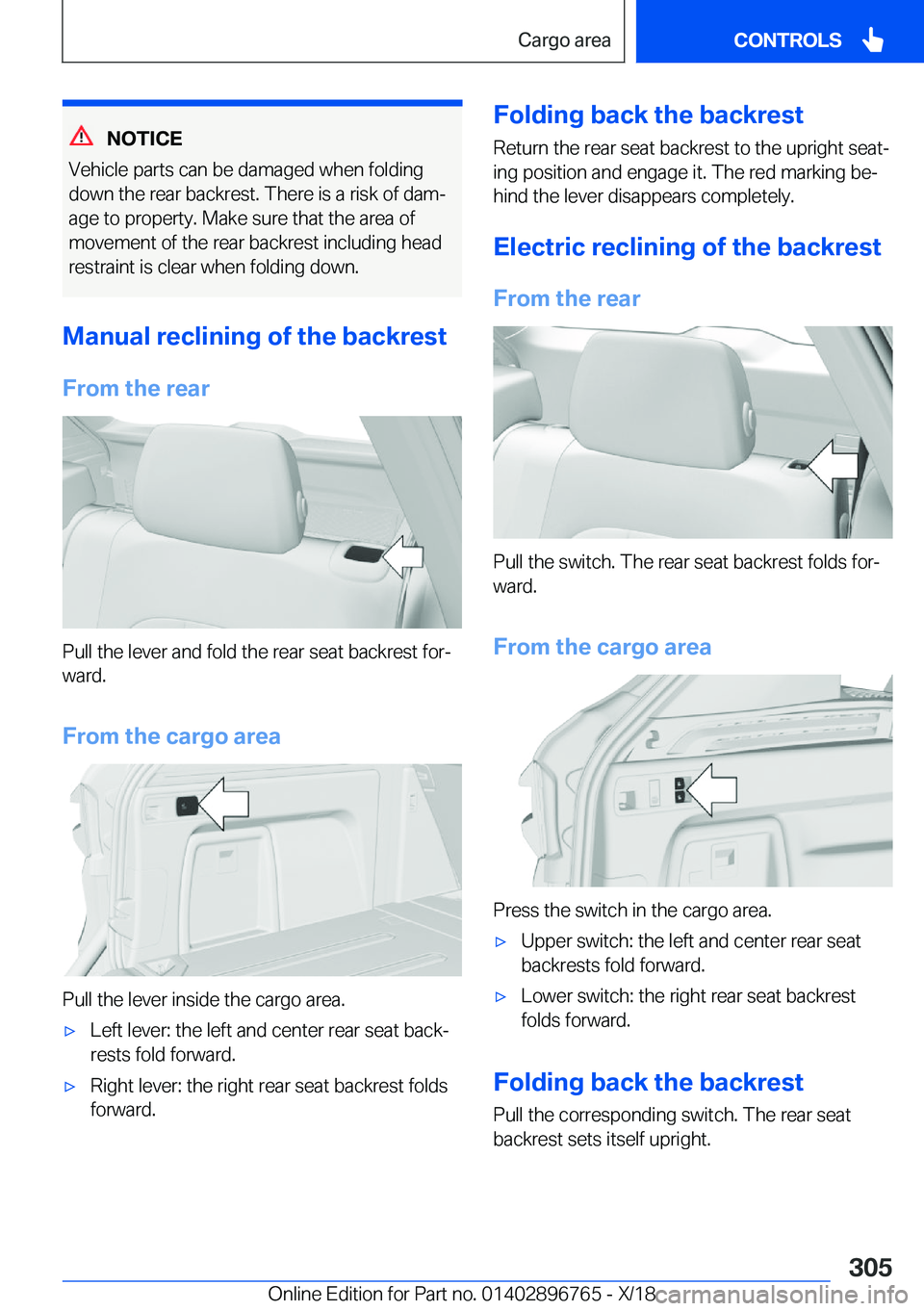 BMW X5 2019  Owners Manual �N�O�T�I�C�E
�V�e�h�i�c�l�e��p�a�r�t�s��c�a�n��b�e��d�a�m�a�g�e�d��w�h�e�n��f�o�l�d�i�n�g
�d�o�w�n��t�h�e��r�e�a�r��b�a�c�k�r�e�s�t�.��T�h�e�r�e��i�s��a��r�i�s�k��o�f��d�a�mj �a�g�e��