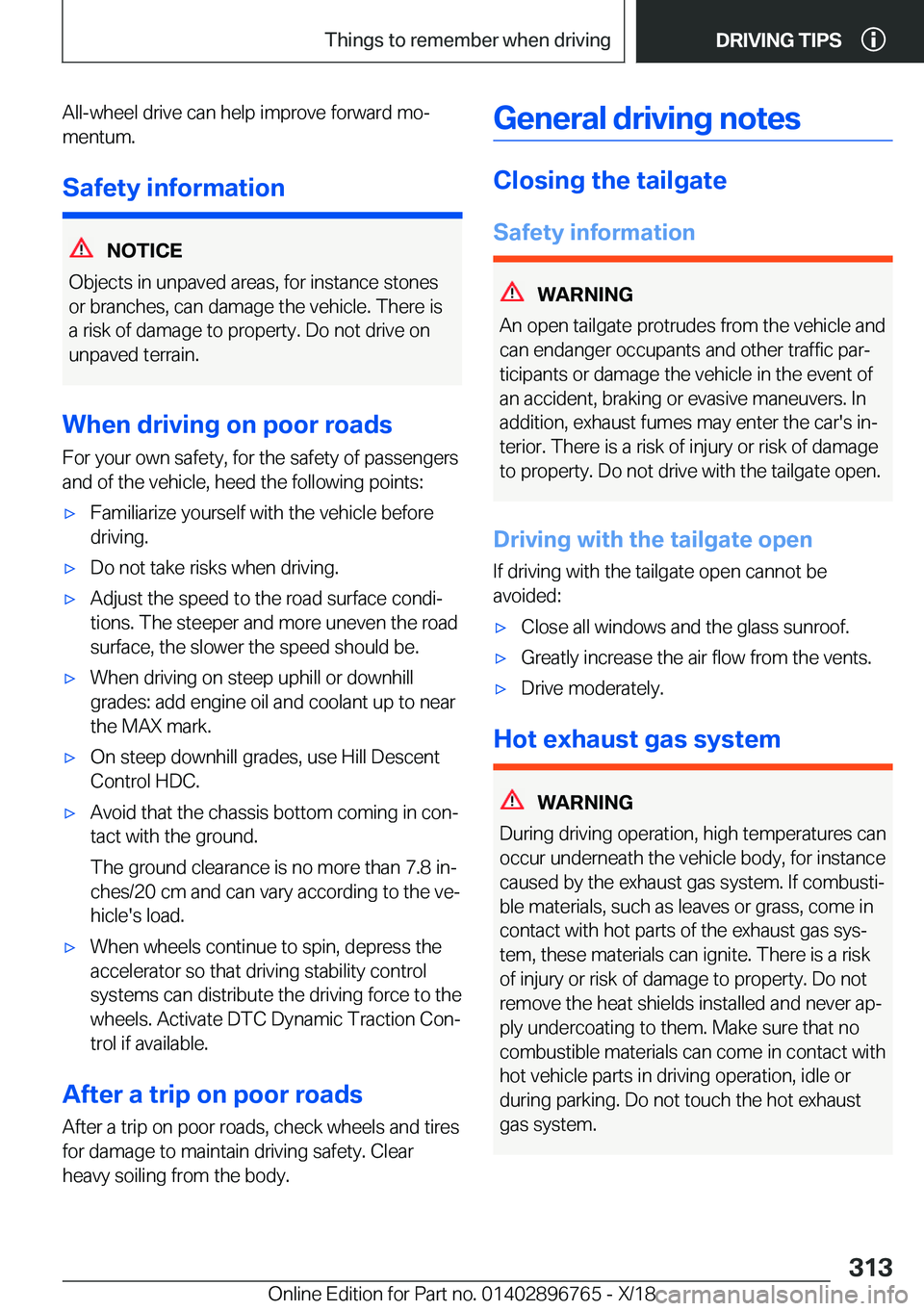 BMW X5 2019  Owners Manual �A�l�l�-�w�h�e�e�l��d�r�i�v�e��c�a�n��h�e�l�p��i�m�p�r�o�v�e��f�o�r�w�a�r�d��m�oj�m�e�n�t�u�m�.
�S�a�f�e�t�y��i�n�f�o�r�m�a�t�i�o�n
�N�O�T�I�C�E
�O�b�j�e�c�t�s��i�n��u�n�p�a�v�e�d��a�r�e�a�