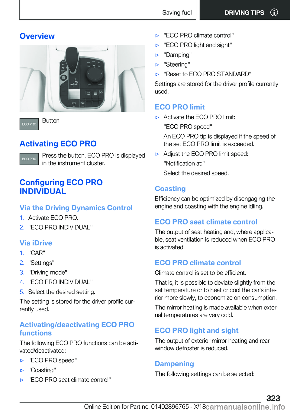 BMW X5 2019  Owners Manual �O�v�e�r�v�i�e�w
�B�u�t�t�o�n
�A�c�t�i�v�a�t�i�n�g��E�C�O��P�R�O �P�r�e�s�s��t�h�e��b�u�t�t�o�n�.��E�C�O��P�R�O��i�s��d�i�s�p�l�a�y�e�d
�i�n��t�h�e��i�n�s�t�r�u�m�e�n�t��c�l�u�s�t�e�r�.
�C�