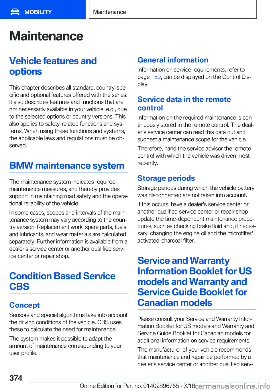 BMW X5 2019  Owners Manual �M�a�i�n�t�e�n�a�n�c�e�V�e�h�i�c�l�e��f�e�a�t�u�r�e�s��a�n�d�o�p�t�i�o�n�s
�T�h�i�s��c�h�a�p�t�e�r��d�e�s�c�r�i�b�e�s��a�l�l��s�t�a�n�d�a�r�d�,��c�o�u�n�t�r�y�-�s�p�ej�c�i�f�i�c��a�n�d��o�p�