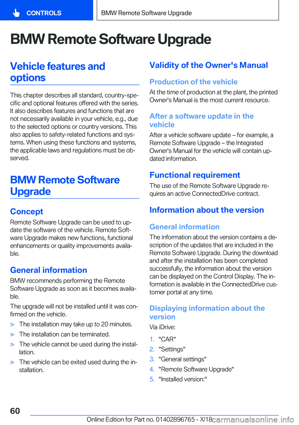 BMW X5 2019 Workshop Manual �B�M�W��R�e�m�o�t�e��S�o�f�t�w�a�r�e��U�p�g�r�a�d�e�V�e�h�i�c�l�e��f�e�a�t�u�r�e�s��a�n�d�o�p�t�i�o�n�s
�T�h�i�s��c�h�a�p�t�e�r��d�e�s�c�r�i�b�e�s��a�l�l��s�t�a�n�d�a�r�d�,��c�o�u�n�t�r�y�-�