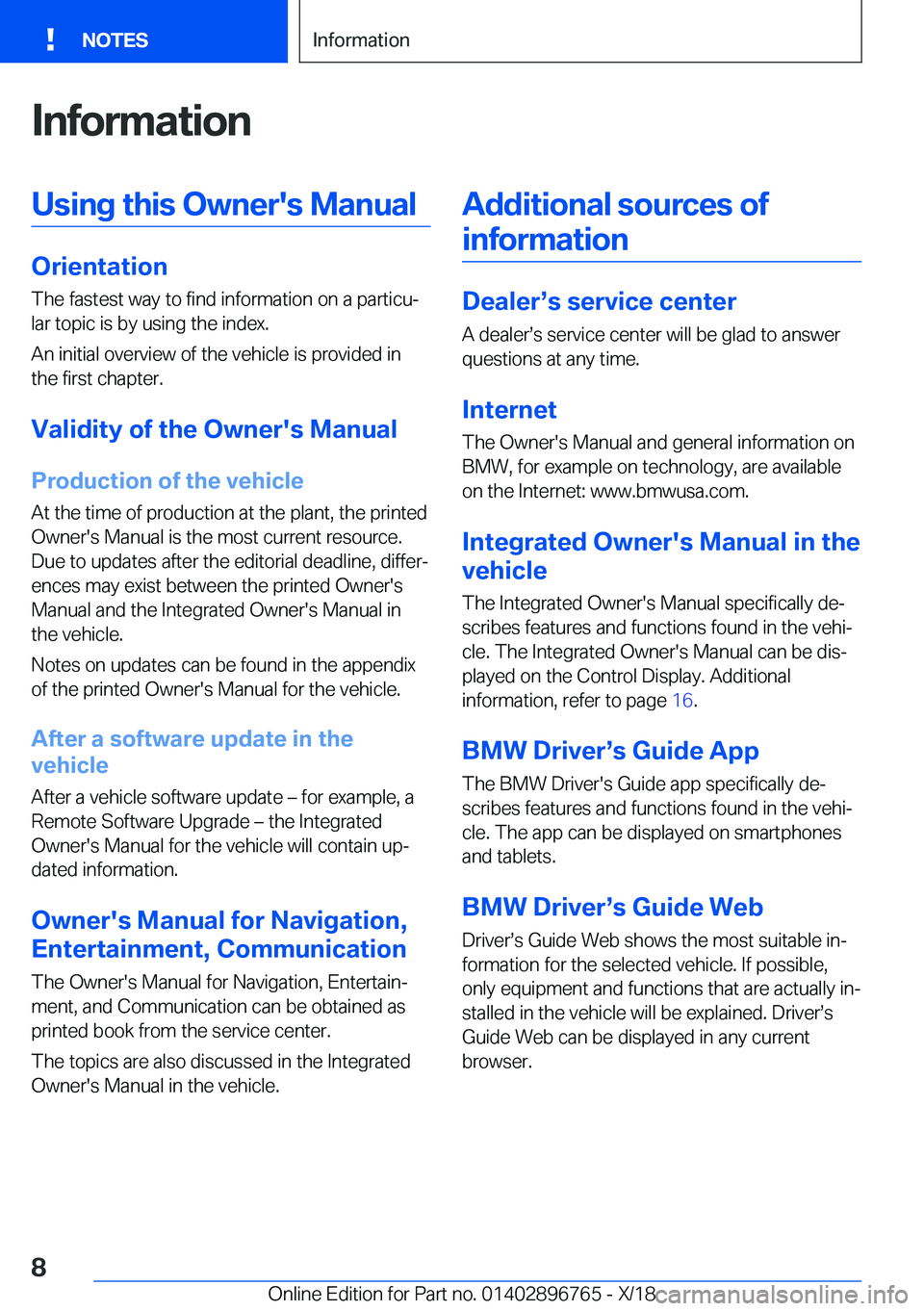 BMW X5 2019  Owners Manual �I�n�f�o�r�m�a�t�i�o�n�U�s�i�n�g��t�h�i�s��O�w�n�e�r�'�s��M�a�n�u�a�l
�O�r�i�e�n�t�a�t�i�o�n�T�h�e��f�a�s�t�e�s�t��w�a�y��t�o��f�i�n�d��i�n�f�o�r�m�a�t�i�o�n��o�n��a��p�a�r�t�i�c�uj�l�