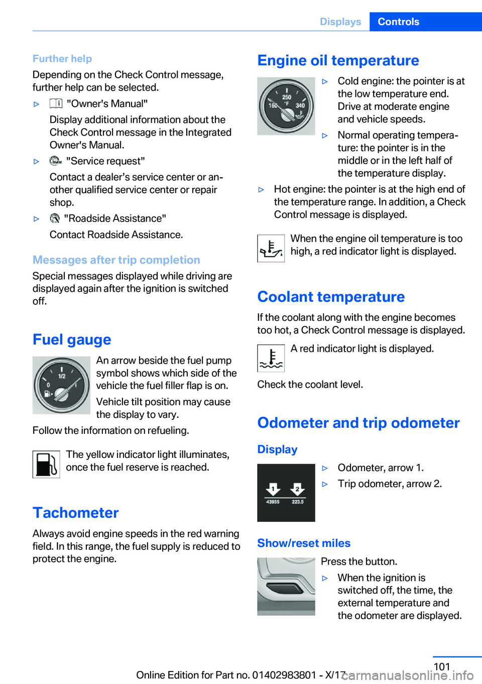 BMW X5 2018  Owners Manual �F�u�r�t�h�e�r��h�e�l�p
�D�e�p�e�n�d�i�n�g� �o�n� �t�h�e� �C�h�e�c�k� �C�o�n�t�r�o�l� �m�e�s�s�a�g�e�,
�f�u�r�t�h�e�r� �h�e�l�p� �c�a�n� �b�e� �s�e�l�e�c�t�e�d�.'y� � �"�O�w�n�e�r�'�s� �M