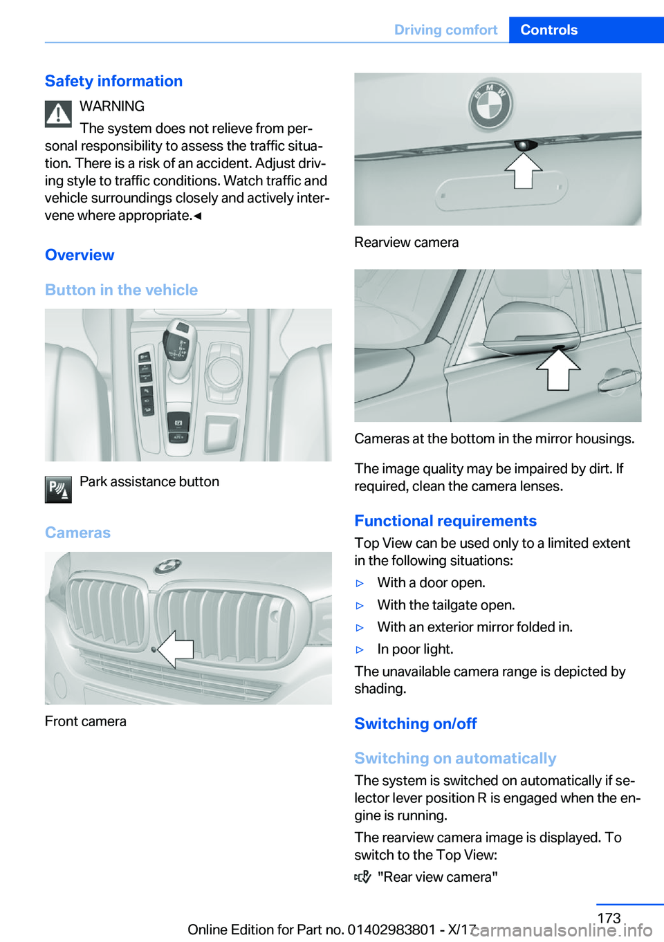 BMW X5 2018  Owners Manual �S�a�f�e�t�y��i�n�f�o�r�m�a�t�i�o�n�W�A�R�N�I�N�G
�T�h�e� �s�y�s�t�e�m� �d�o�e�s� �n�o�t� �r�e�l�i�e�v�e� �f�r�o�m� �p�e�rj
�s�o�n�a�l� �r�e�s�p�o�n�s�i�b�i�l�i�t�y� �t�o� �a�s�s�e�s�s� �t�h�e� �t�r