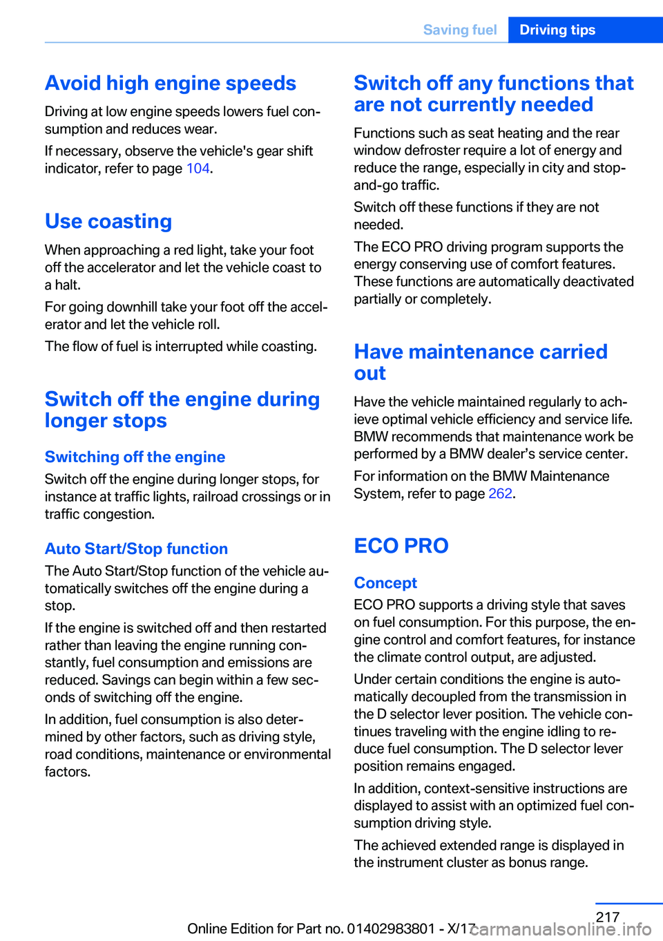 BMW X5 2018  Owners Manual �A�v�o�i�d��h�i�g�h��e�n�g�i�n�e��s�p�e�e�d�s
�D�r�i�v�i�n�g� �a�t� �l�o�w� �e�n�g�i�n�e� �s�p�e�e�d�s� �l�o�w�e�r�s� �f�u�e�l� �c�o�nj
�s�u�m�p�t�i�o�n� �a�n�d� �r�e�d�u�c�e�s� �w�e�a�r�.
�I�f� �