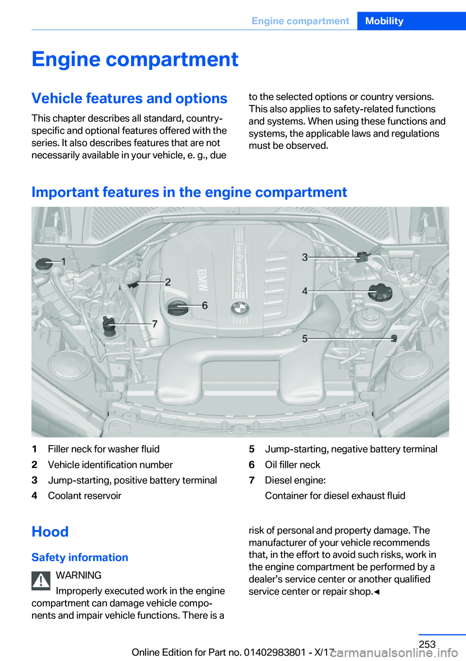 BMW X5 2018  Owners Manual �E�n�g�i�n�e��c�o�m�p�a�r�t�m�e�n�t�V�e�h�i�c�l�e��f�e�a�t�u�r�e�s��a�n�d��o�p�t�i�o�n�s�T�h�i�s� �c�h�a�p�t�e�r� �d�e�s�c�r�i�b�e�s� �a�l�l� �s�t�a�n�d�a�r�d�,� �c�o�u�n�t�r�y�-�s�p�e�c�i�f�i�c� 