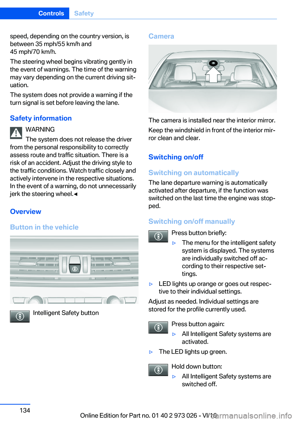 BMW X5 2017  Owners Manual �s�p�e�e�d�,� �d�e�p�e�n�d�i�n�g� �o�n� �t�h�e� �c�o�u�n�t�r�y� �v�e�r�s�i�o�n�,� �i�s
�b�e�t�w�e�e�n� �3�5� �m�p�h�/�5�5� �k�m�/�h� �a�n�d
�4�5� �m�p�h�/�7�0� �k�m�/�h�.
�T�h�e� �s�t�e�e�r�i�n�g� �w�