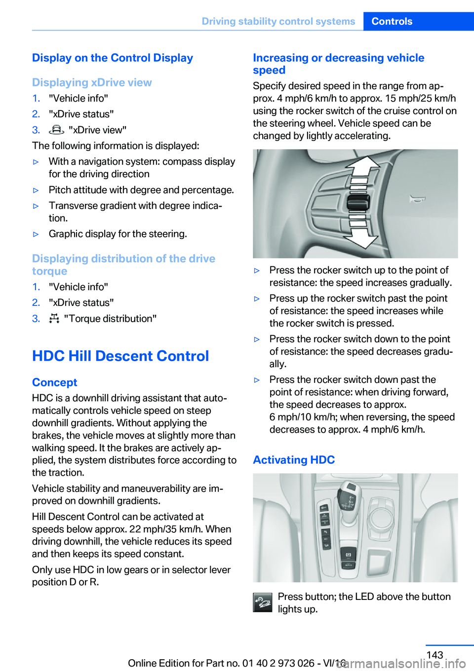 BMW X5 2017  Owners Manual �D�i�s�p�l�a�y��o�n��t�h�e��C�o�n�t�r�o�l��D�i�s�p�l�a�y
�D�i�s�p�l�a�y�i�n�g��x�D�r�i�v�e��v�i�e�w�1�.�"�V�e�h�i�c�l�e� �i�n�f�o�"�2�.�"�x�D�r�i�v�e� �s�t�a�t�u�s�"�3�.� � �"