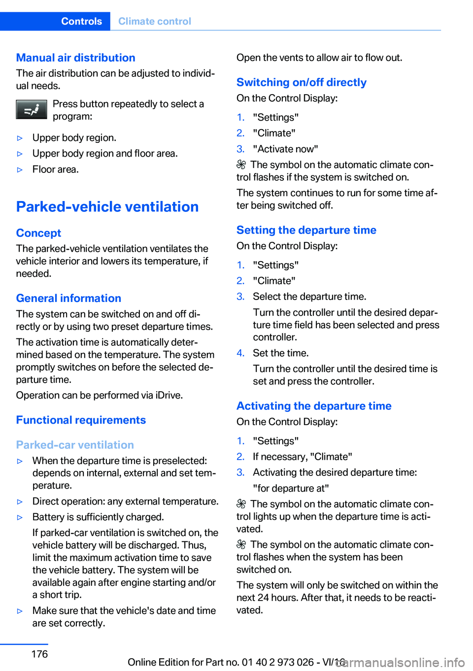 BMW X5 2017  Owners Manual �M�a�n�u�a�l��a�i�r��d�i�s�t�r�i�b�u�t�i�o�n
�T�h�e� �a�i�r� �d�i�s�t�r�i�b�u�t�i�o�n� �c�a�n� �b�e� �a�d�j�u�s�t�e�d� �t�o� �i�n�d�i�v�i�d#j
�u�a�l� �n�e�e�d�s�.
�P�r�e�s�s� �b�u�t�t�o�n� �r�e�p�e�