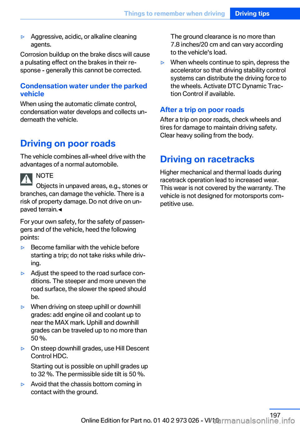 BMW X5 2017  Owners Manual 'y�A�g�g�r�e�s�s�i�v�e�,� �a�c�i�d�i�c�,� �o�r� �a�l�k�a�l�i�n�e� �c�l�e�a�n�i�n�g
�a�g�e�n�t�s�.
�C�o�r�r�o�s�i�o�n� �b�u�i�l�d�u�p� �o�n� �t�h�e� �b�r�a�k�e� �d�i�s�c�s� �w�i�l�l� �c�a�u�s�e
�a�