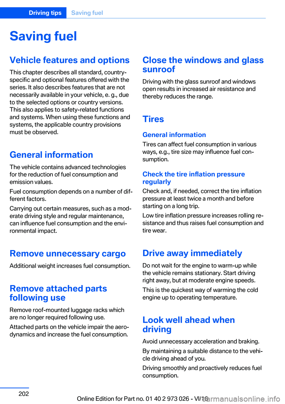 BMW X5 2017  Owners Manual �S�a�v�i�n�g��f�u�e�l�V�e�h�i�c�l�e��f�e�a�t�u�r�e�s��a�n�d��o�p�t�i�o�n�s�T�h�i�s� �c�h�a�p�t�e�r� �d�e�s�c�r�i�b�e�s� �a�l�l� �s�t�a�n�d�a�r�d�,� �c�o�u�n�t�r�y�-�s�p�e�c�i�f�i�c� �a�n�d� �o�p�t