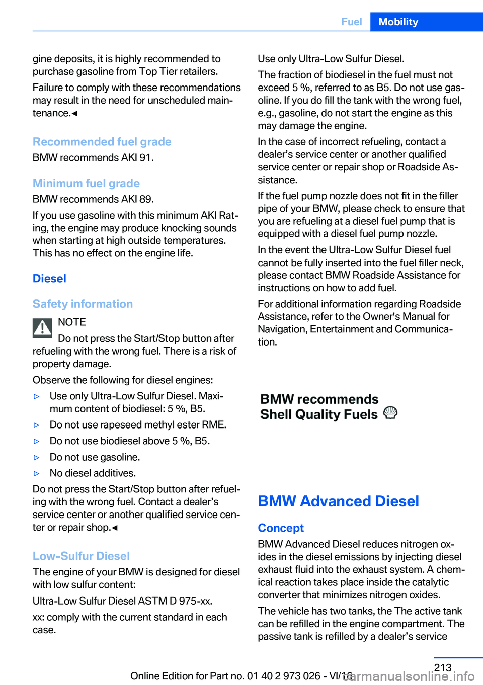 BMW X5 2017  Owners Manual �g�i�n�e� �d�e�p�o�s�i�t�s�,� �i�t� �i�s� �h�i�g�h�l�y� �r�e�c�o�m�m�e�n�d�e�d� �t�o�p�u�r�c�h�a�s�e� �g�a�s�o�l�i�n�e� �f�r�o�m� �T�o�p� �T�i�e�r� �r�e�t�a�i�l�e�r�s�.
�F�a�i�l�u�r�e� �t�o� �c�o�m�p�