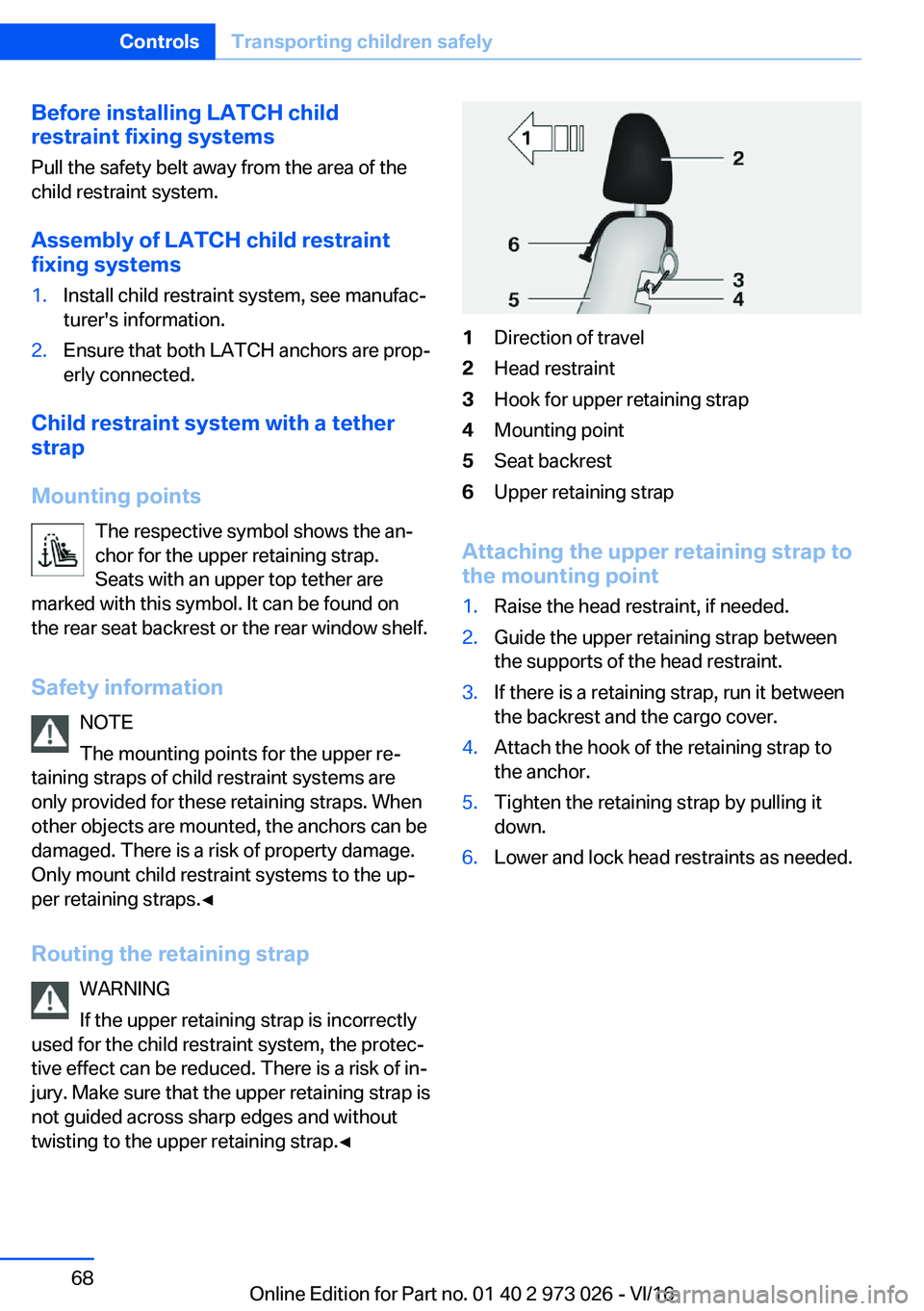 BMW X5 2017 Repair Manual �B�e�f�o�r�e��i�n�s�t�a�l�l�i�n�g��L�A�T�C�H��c�h�i�l�d
�r�e�s�t�r�a�i�n�t��f�i�x�i�n�g��s�y�s�t�e�m�s
�P�u�l�l� �t�h�e� �s�a�f�e�t�y� �b�e�l�t� �a�w�a�y� �f�r�o�m� �t�h�e� �a�r�e�a� �o�f� �t�h�e