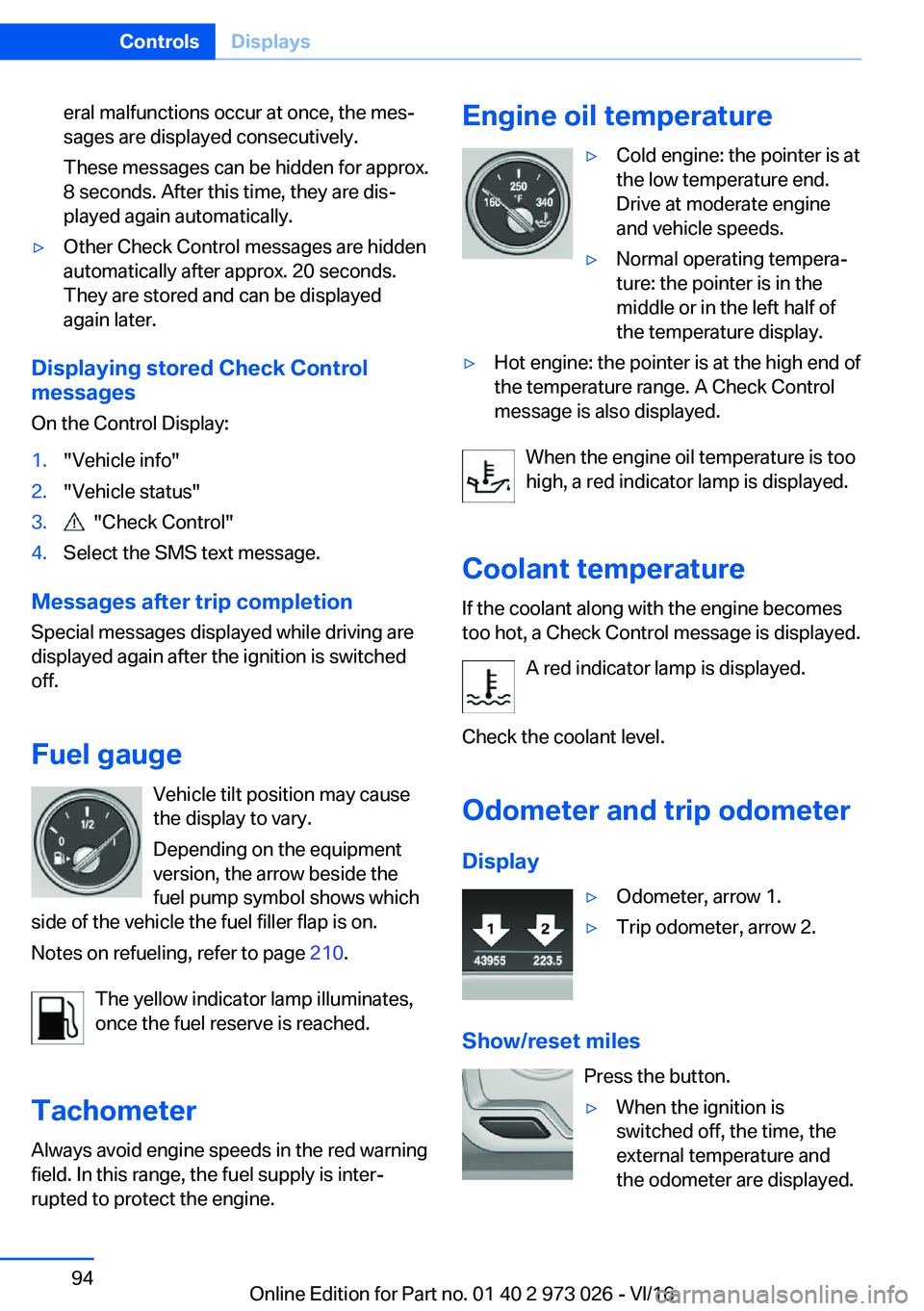 BMW X5 2017  Owners Manual �e�r�a�l� �m�a�l�f�u�n�c�t�i�o�n�s� �o�c�c�u�r� �a�t� �o�n�c�e�,� �t�h�e� �m�e�s#j�s�a�g�e�s� �a�r�e� �d�i�s�p�l�a�y�e�d� �c�o�n�s�e�c�u�t�i�v�e�l�y�.
�T�h�e�s�e� �m�e�s�s�a�g�e�s� �c�a�n� �b�e� �h�i�