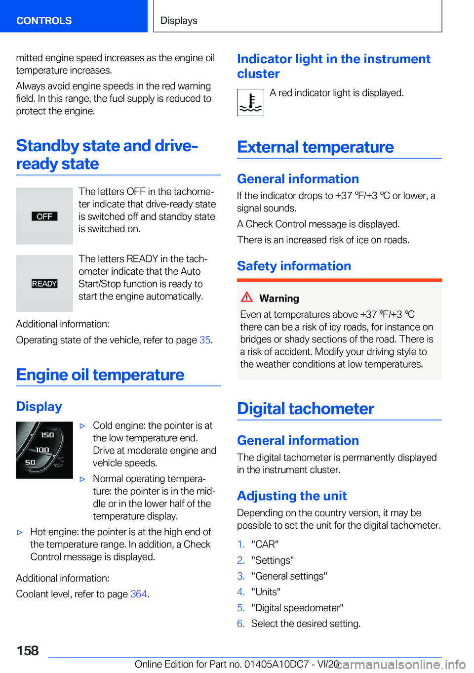 BMW X5M 2021  Owners Manual �m�i�t�t�e�d��e�n�g�i�n�e��s�p�e�e�d��i�n�c�r�e�a�s�e�s��a�s��t�h�e��e�n�g�i�n�e��o�i�l�t�e�m�p�e�r�a�t�u�r�e��i�n�c�r�e�a�s�e�s�.
�A�l�w�a�y�s��a�v�o�i�d��e�n�g�i�n�e��s�p�e�e�d�s��i�n��