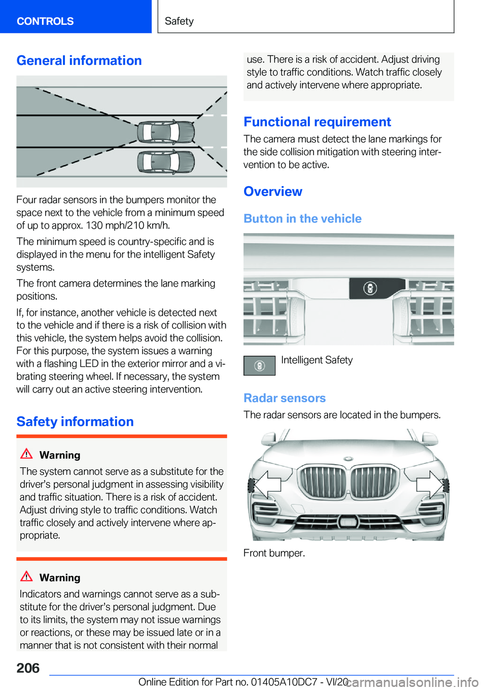 BMW X5M 2021  Owners Manual �G�e�n�e�r�a�l��i�n�f�o�r�m�a�t�i�o�n
�F�o�u�r��r�a�d�a�r��s�e�n�s�o�r�s��i�n��t�h�e��b�u�m�p�e�r�s��m�o�n�i�t�o�r��t�h�e
�s�p�a�c�e��n�e�x�t��t�o��t�h�e��v�e�h�i�c�l�e��f�r�o�m��a��m�i
